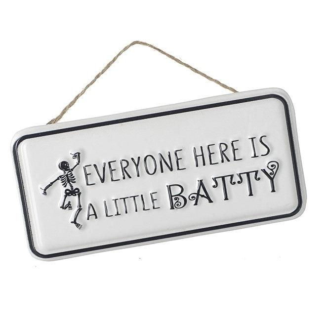 Everyone Here is Batty Sign - WowCornwall